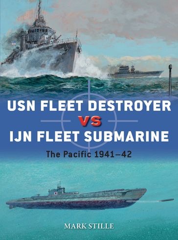 USN Fleet Destroyer vs IJN Fleet Submarine - Mark Stille
