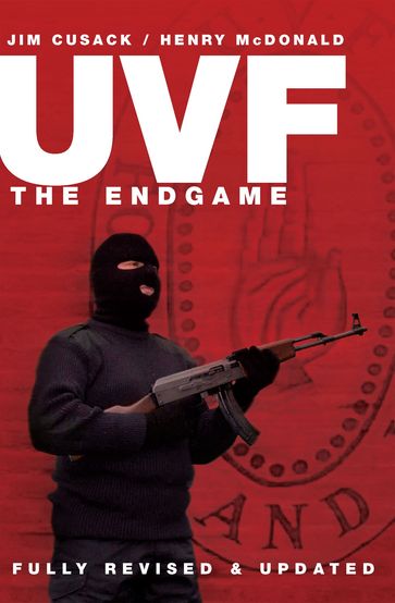 UVF- The End Game - Henry McDonald