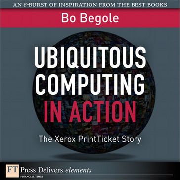 Ubiquitous Computing in Action - Bo Begole