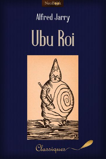 Ubu Roi - Alfred Jarry