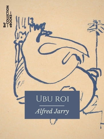 Ubu roi - Alfred Jarry