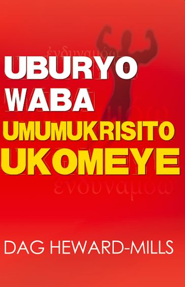 Uburyo Waba Umumukrisito Ukomeye - Dag Heward-Mills