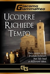 Uccidere richiede tempo