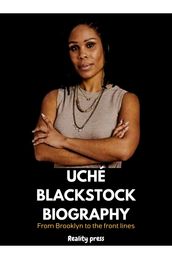 Uché Blackstock Biography