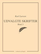 Udvalgte skrifter, Bind 3