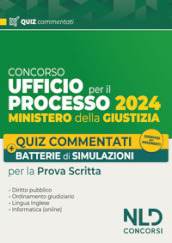 Ufficio del Processo. Quiz commentati e batterie di simulazioni 2024. Nuova ediz.