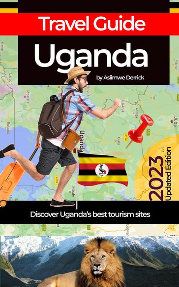 Uganda-Travel Guide - DERRICK ASIIMWE