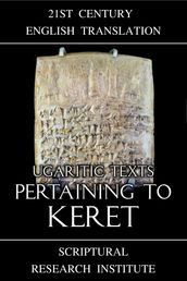 Ugaritic Texts: Pertaining to Keret
