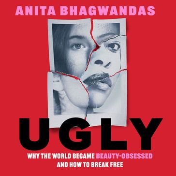 Ugly - ANITA BHAGWANDAS