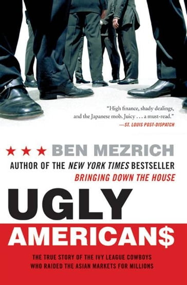 Ugly Americans - Ben Mezrich