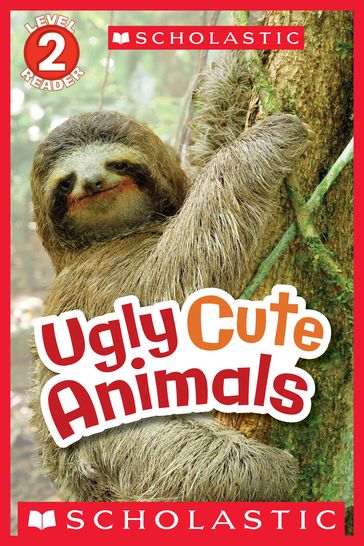 Ugly Cute Animals (Scholastic Reader, Level 2) - Gilda Berger - Melvin Berger