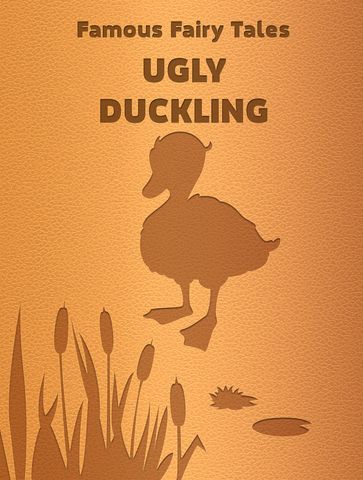 Ugly Duckling - Famous Fairy Tales