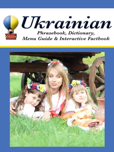 Ukrainian Phrasebook, Dictionary, Menu Guide & Interactive Factbook - Masha Drach - Olga Ivanivna Kravtsova