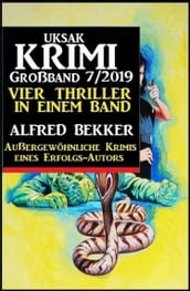 Uksak Krimi Großband 7/2019 - Vier Thriller in einem Band