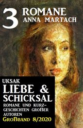 Uksak Liebe & Schicksal Großband 8/2020 - 3 Romane
