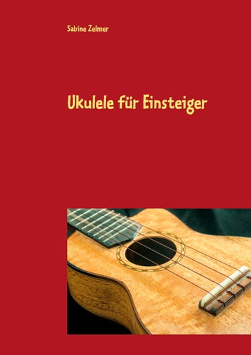Ukulele für Einsteiger - Sabine Zelmer