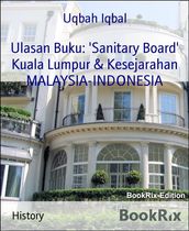 Ulasan Buku:  Sanitary Board  Kuala Lumpur & Kesejarahan MALAYSIA-INDONESIA