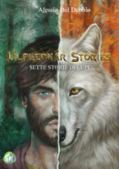 Ulfhednar stories. Sette storie di lupi