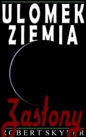 Ulomek Ziemia - 005 - Zasony (Polish Edition)