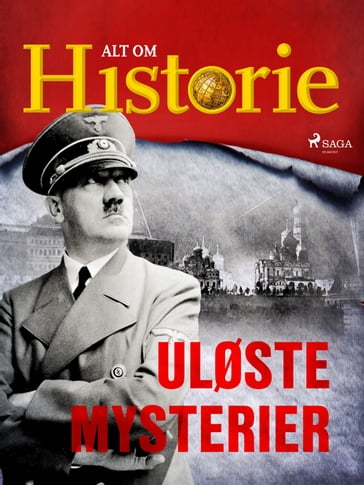 Uløste mysterier - Alt Om Historie