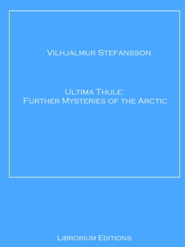 Ultima Thule - Vilhjalmur Stefansson