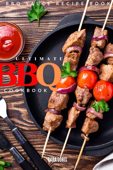 Ultimate BBQ cookbook - CARA DORIS