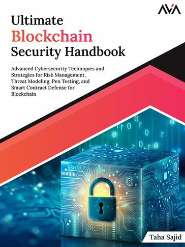 Ultimate Blockchain Security Handbook - Taha Sajid