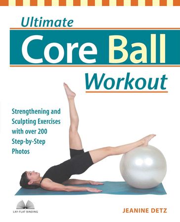 Ultimate Core Ball Workout - Jeanine Detz