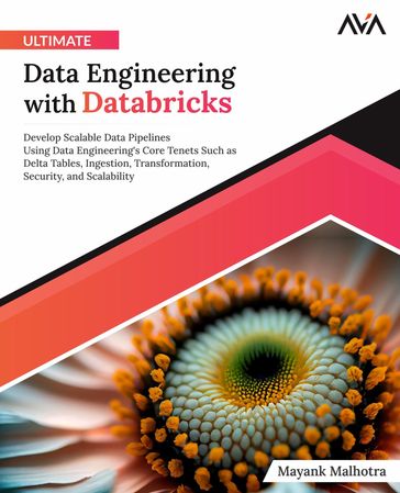 Ultimate Data Engineering with Databricks - Mayank Malhotra