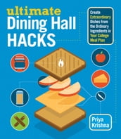 Ultimate Dining Hall Hacks