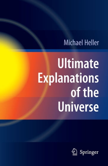Ultimate Explanations of the Universe - Michael Heller