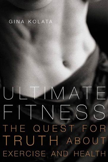 Ultimate Fitness - Gina Kolata