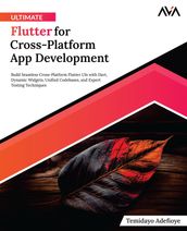 Ultimate Flutter for Cross-Platform App Development