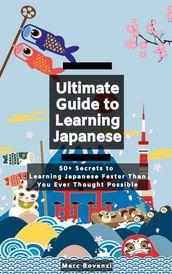 Ultimate Guide to Learning Japanese