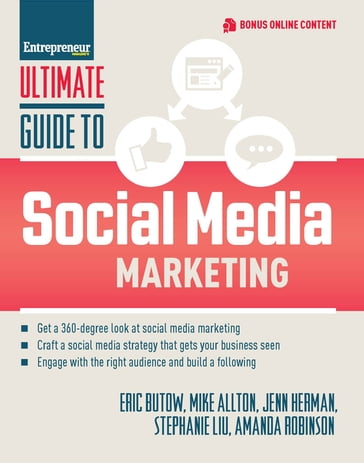 Ultimate Guide to Social Media Marketing - Eric Butow - Jenn Herman - Stephanie Liu - Amanda Robinson - Mike Allton