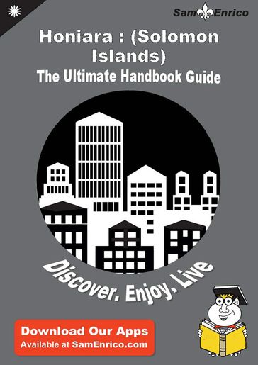 Ultimate Handbook Guide to Honiara : (Solomon Islands) Travel Guide - MARC DIXON