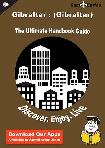 Ultimate Handbook Guide to Gibraltar : (Gibraltar) Travel Guide - Richard Curtis