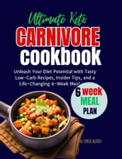 Ultimate Keto Carnivore Cookbook Deluxe Edition