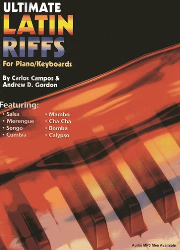 Ultimate Latin Riffs for Piano/Keyboards - Andrew D. Gordon - Carlos Campos