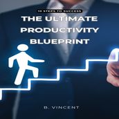 Ultimate Productivity Blueprint, The