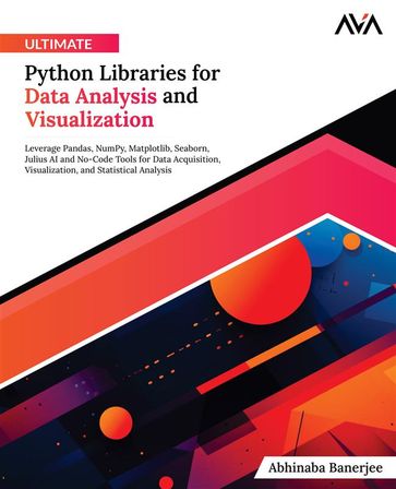 Ultimate Python Libraries for Data Analysis and Visualization - Abhinaba Banerjee