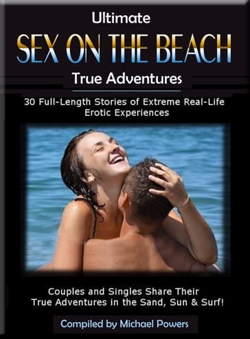 Ultimate Sex on the Beach True Adventures - - Michael Powers