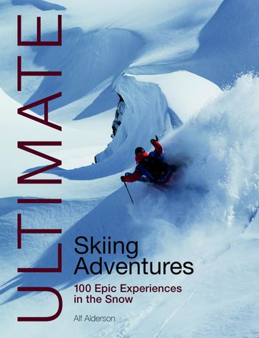 Ultimate Skiing Adventures - Alf Alderson