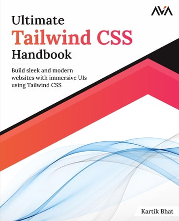 Ultimate Tailwind CSS Handbook - Kartik Bhat