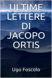 Ultime lettere di Jacopo Ortis