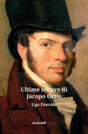 Ultime lettere di Jacopo Ortis