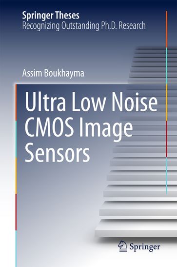 Ultra Low Noise CMOS Image Sensors - Assim Boukhayma