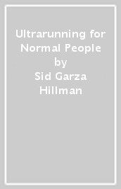 Ultrarunning for Normal People