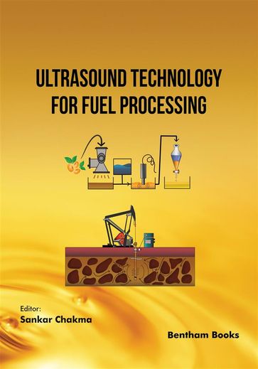 Ultrasound Technology for Fuel Processing - Sankar Chakma