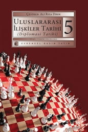 Uluslararas likiler Tarihi (Diplomasi Tarihi) 5.Kitap